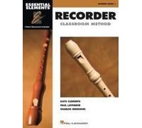 Essential Elements For Recorder Classroom Method Student Book 1 130 Songs Sheet Music With Online Audio And Video Recorder Songbook Hal Leonard Beginner Instruction
