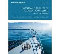 Essential Elements Of Career Counseling: Processes And Techniques