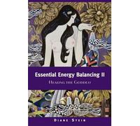 Essential Energy Balancing II: Healing the Goddess