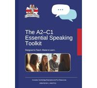 Essential English Speaking: From A2 to C1 ESL: Model Answers, Interactive Games, and Practical Speaking Tips for ESL Learners & Teachers