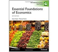 Essential Foundations Of Economics. Robin Bade, Michael Parkin
