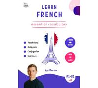 Essential French Vocabulary for Beginners (Black & White Edition) - 2000+ Words with Audio and Exercises: French vocabulary for A1 to B1 with audio, dialogues, conjugation and exercises