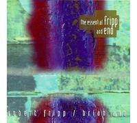 Essential Fripp & Eno