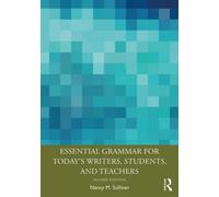 Essential Grammar For Today's Writers, Students, And Teachers