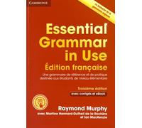 Essential Grammar In Use - Une Grammaire De Référence Et De Pratique Destinée Aux Étudiants De Niveau Élémentaire