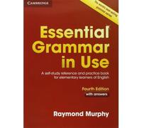 Essential Grammar in Use with Answers: A Self-Study Reference and Practice Book for Elementary Learners of English