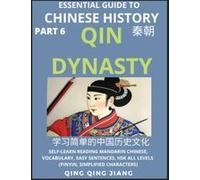 Essential Guide To Chinese History (Part 6)- Qin Dynasty, Large Print Edition, Self-Learn Reading Mandarin Chinese, Vocabulary, Phrases, Idioms, Easy Sentences, Hsk All Levels, Pinyin, English, Simpli