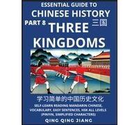 Essential Guide To Chinese History (Part 8)- Three Kingdoms, Large Print Edition, Self-Learn Reading Mandarin Chinese, Vocabulary, Phrases, Idioms, Easy Sentences, Hsk All Levels, Pinyin, English, Sim