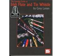 Essential Guide To Irish Flute And Tin Whistle by Grey E Larsen Inconnu (Auteur)