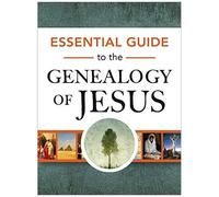 Essential Guide To The Genealogy Of Jesus
