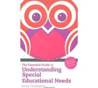 Essential Guide to Understanding Special Educational Needs Thompson, Jenny (Auteur)
