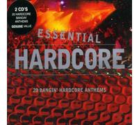 Essential - Hardcore (20 Bangin' Hardcore Anthems)