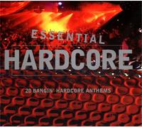 Essential Hardcore: 20 Bangin' Hardcore Anthems