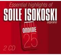 Essential Highlights Of Soile Isokoski : Les 4 Derniers Lieder