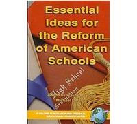 Essential Ideas for the Reform of American Schools, Research and Theory in Educational Administration