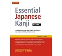 Essential Japanese Kanji Volume 1: Learn The Essential Kanji Characters Needed For Everyday Interactions In Japan (Paperback) University Of Tokyo Kanji Research Group, (Auteur)