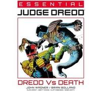 Essential Judge Dredd Dredd Vs. Death by Pat Mills Pat Mills (Auteur)