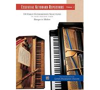 Essential Keyboard Repertoire: 100 Early Intermediate Selections in Their Original Form, Baroque to Modern (1)