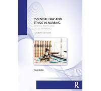 Essential Law and Ethics in Nursing: Patients, Rights and Decision-Making