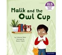 Essential Letters And Sounds: Essential Phonic Readers: Oxford Reading Level 3: Malik And The Owl Cup