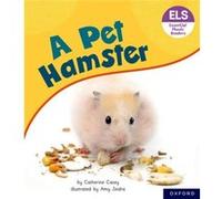 Essential Letters and Sounds Essential Phonic Readers Oxford Reading Level 4 A Pet Hamster by Catherine Casey Catherine Casey (Auteur)