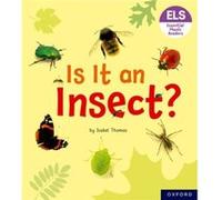 Essential Letters and Sounds Essential Phonic Readers Oxford Reading Level 5 Is It an Insect by Isabel Thomas Isabel Thomas (Auteur)