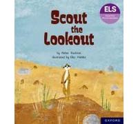 Essential Letters And Sounds: Essential Phonic Readers: Oxford Reading Level 5: Scout The Lookout
