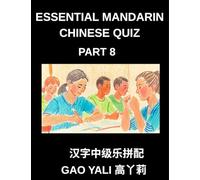 Essential Mandarin Chinese Quiz (Part 8)- Chinese Mastery Made Simple Moderate Level Simplified Character Tests through Playful Left-Right Column Matching Games for All Ages and HSK Students