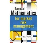 Essential Mathematics For Market Risk Management