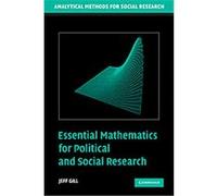 Essential Mathematics for Political And Social Research, Analytical Methods for Social Research Jeff Gill (Auteur)