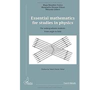 Essential Mathematics For Studies In Physics - For Undergraduate Students, From Angle To Field