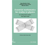 Essential mathematics for studies in physics For undergraduate students, from angle to field - Maga Mondésir Emire - L'harmattan - broché - Manuel