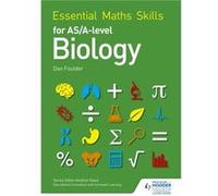 Essential Maths Skills For As/A Level Biology (Paperback) Dan Foulder, (Auteur)