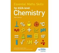 Essential Maths Skills For As/A Level Chemistry