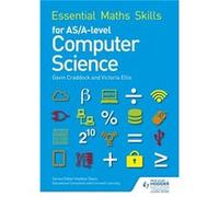 Essential Maths Skills For As/A Level Computer Science (Paperback) Victoria Ellis, Gavin Craddock (Auteur)