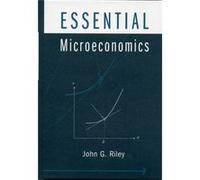 Essential Microeconomics (Hardcover) John G Riley, (Auteur)