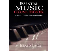 Essential Music Goal Book: A Weekly Lesson Assignment Book for All Musical Instruments