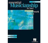 Essential Musicianship for Band - Masterwork Studies Jack Saunders, Paula Crider (Auteur)