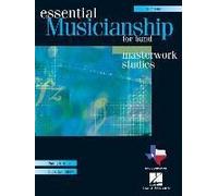 Essential Musicianship for Band - Masterwork Studies Jack Saunders, Paula Crider (Auteur)
