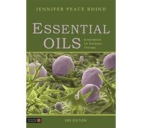 Essential Oils (Fully Revised And Updated 3rd Edition)