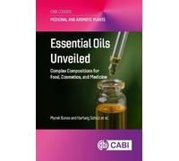 Essential Oils Unveiled: Complex Compositions for Food, Cosmetics, and Medicine