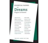 Essential Papers on Dreams by Melvin Lansky