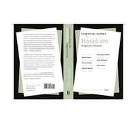 Essential Papers on Hasidism: Origins to Present