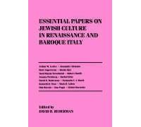 Essential Papers On Jewish Culture In Renaissance And Baroque Italy