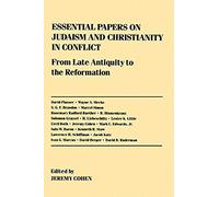 Essential Papers On Judaism And Christianity In Conflict