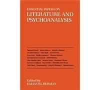 Essential Papers on Literature and Psychoanalysis