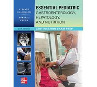 Essential Pediatric Gastroenterology, Hepatology and Nutrition: Certification Exam Prep