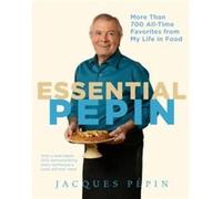 Essential Pepin by Jacques Pepin Jacques Pepin (Auteur)