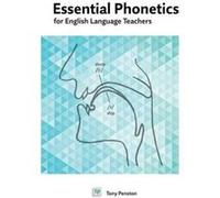 Essential Phonetics for English Language Teachers by Tony Penston Inconnu (Auteur)