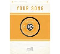 Essential Piano Singles: Your Song / Recueil